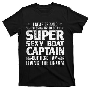 Funny Boat Captain Design For Men Women Boating Boat Captain T-Shirt