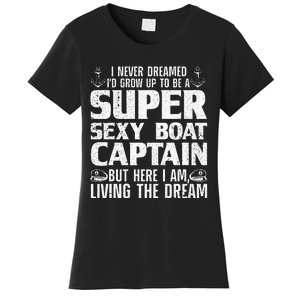 Funny Boat Captain Design For Men Women Boating Boat Captain Women's T-Shirt