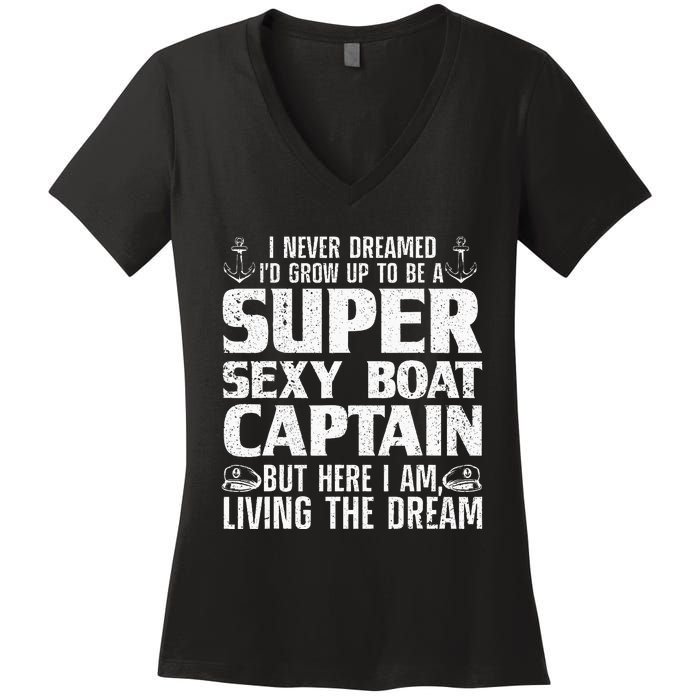 Funny Boat Captain Design For Men Women Boating Boat Captain Women's V-Neck T-Shirt