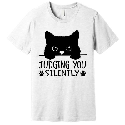 Funny Black Cat Judging You Silently Sarcastic Cat Mom Premium T-Shirt