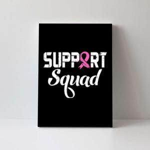 Funny Breast Cancer Warrior Support Squad Awareness Canvas