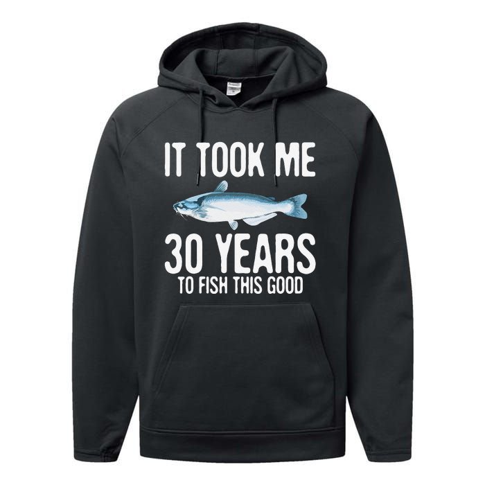 Funny Blue Catfish Fishing 30th Birthday 30 Years To Fish Performance Fleece Hoodie