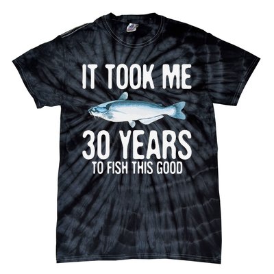 Funny Blue Catfish Fishing 30th Birthday 30 Years To Fish Tie-Dye T-Shirt