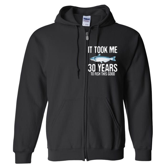 Funny Blue Catfish Fishing 30th Birthday 30 Years To Fish Full Zip Hoodie