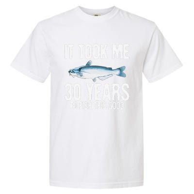 Funny Blue Catfish Fishing 30th Birthday 30 Years To Fish Garment-Dyed Heavyweight T-Shirt