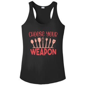 Funny Baking Choose Your Weapon Bakery Cooking Kitchen Chef Funny Gift Ladies PosiCharge Competitor Racerback Tank