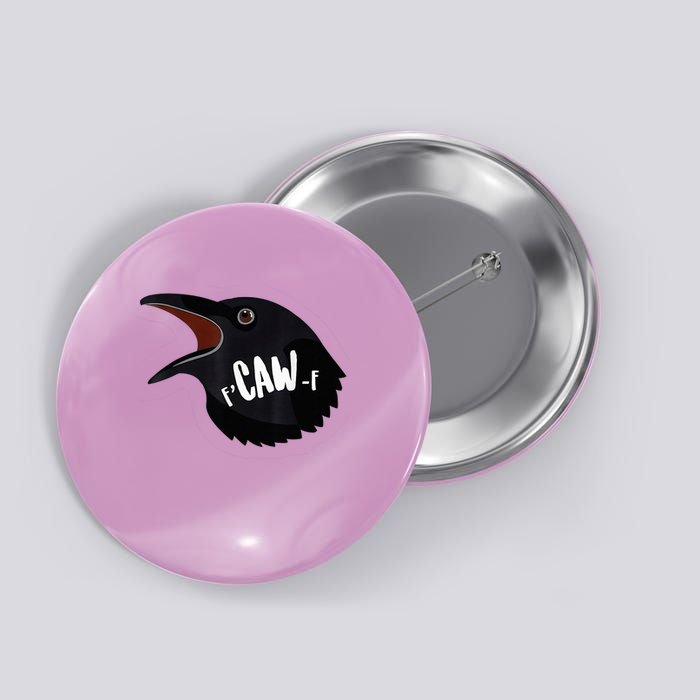F-Caw-F Black Crow Button