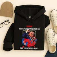 Funny Better Coverage Than 5g Can You Hear Us Now Hoodie