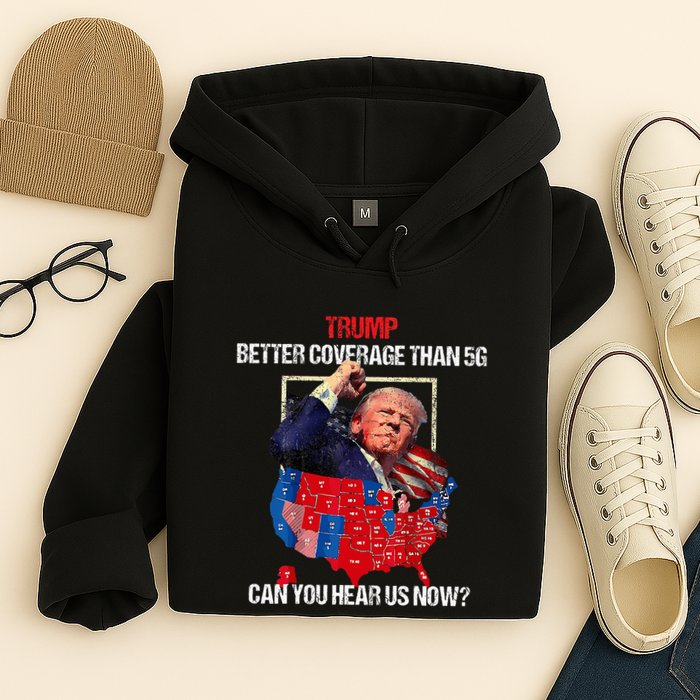 Funny Better Coverage Than 5g Can You Hear Us Now Hoodie