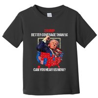 Funny Better Coverage Than 5g Can You Hear Us Now Toddler T-Shirt
