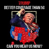 Funny Better Coverage Than 5g Can You Hear Us Now Toddler T-Shirt