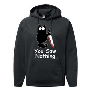 Funny Black Cat Meme You Saw Nothing Performance Fleece Hoodie