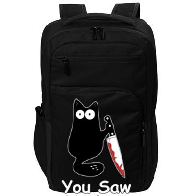 Funny Black Cat Meme You Saw Nothing Impact Tech Backpack