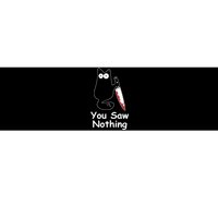 Funny Black Cat Meme You Saw Nothing Bumper Sticker