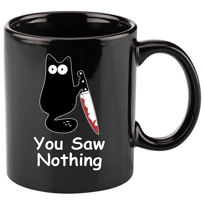 Funny Black Cat Meme You Saw Nothing 11oz C Handle Ceramic Mug