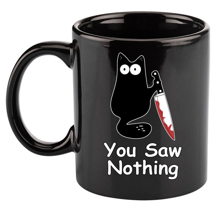 Funny Black Cat Meme You Saw Nothing 11oz C Handle Ceramic Mug