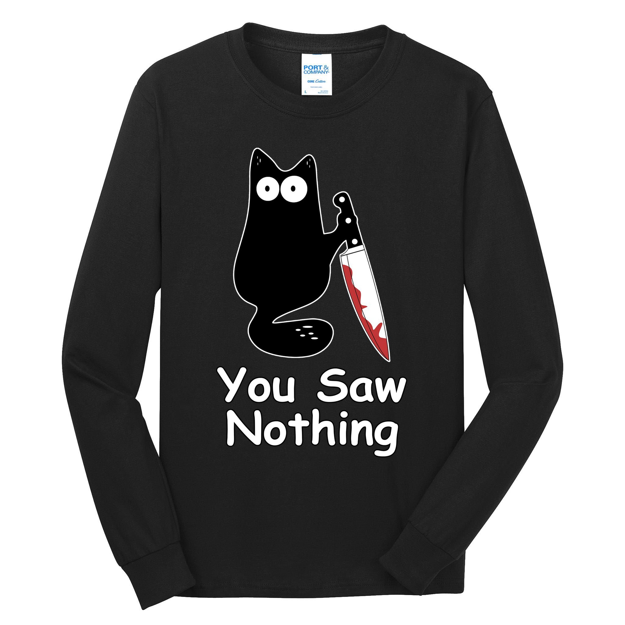 Funny Black Cat Meme You Saw Nothing Tall Long Sleeve T-Shirt