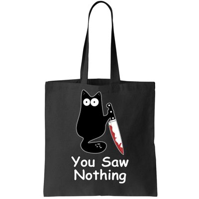 Funny Black Cat Meme You Saw Nothing Tote Bag