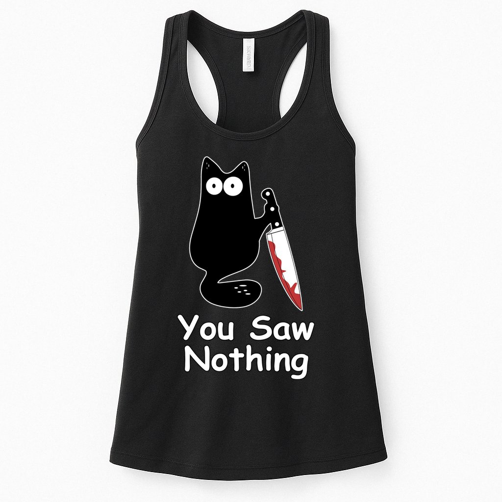 Funny Black Cat Meme You Saw Nothing Womens Tank Top