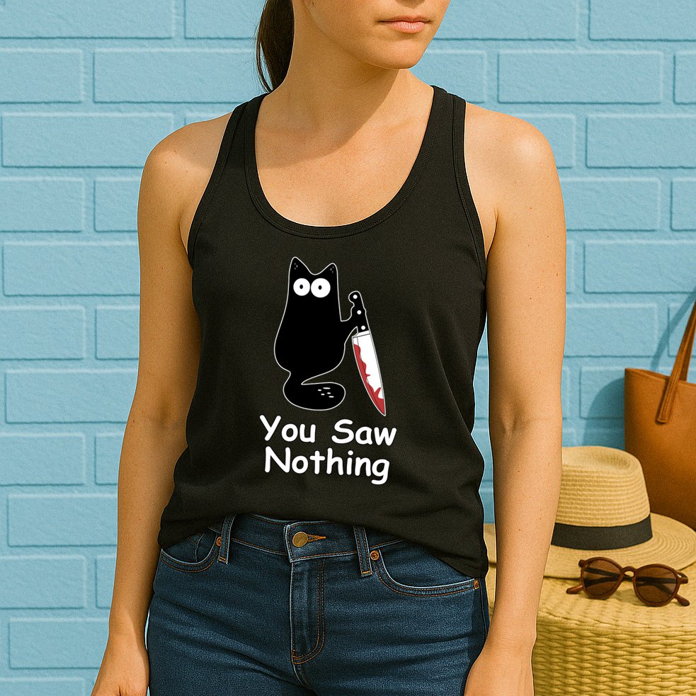 Funny Black Cat Meme You Saw Nothing Womens Tank Top