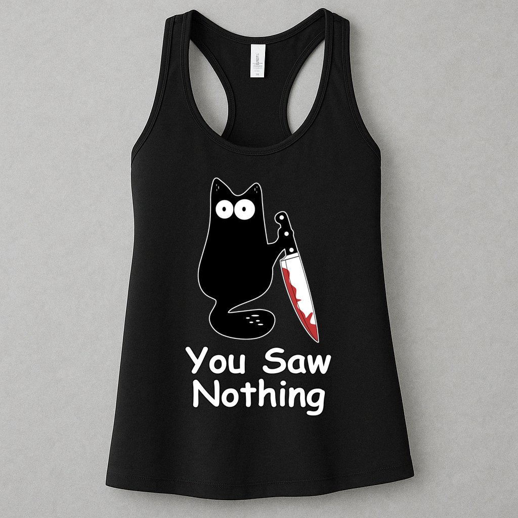 Funny Black Cat Meme You Saw Nothing Womens Tank Top