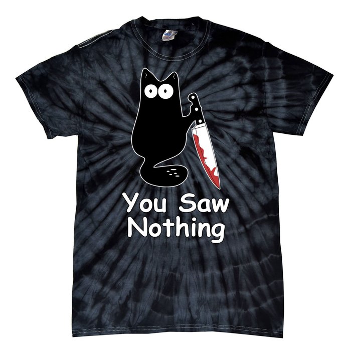 Funny Black Cat Meme You Saw Nothing Tie-Dye T-Shirt