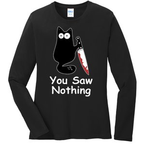 Funny Black Cat Meme You Saw Nothing Ladies Long Sleeve Shirt