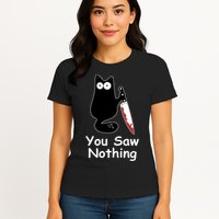 Funny Black Cat Meme You Saw Nothing Womens T-Shirt