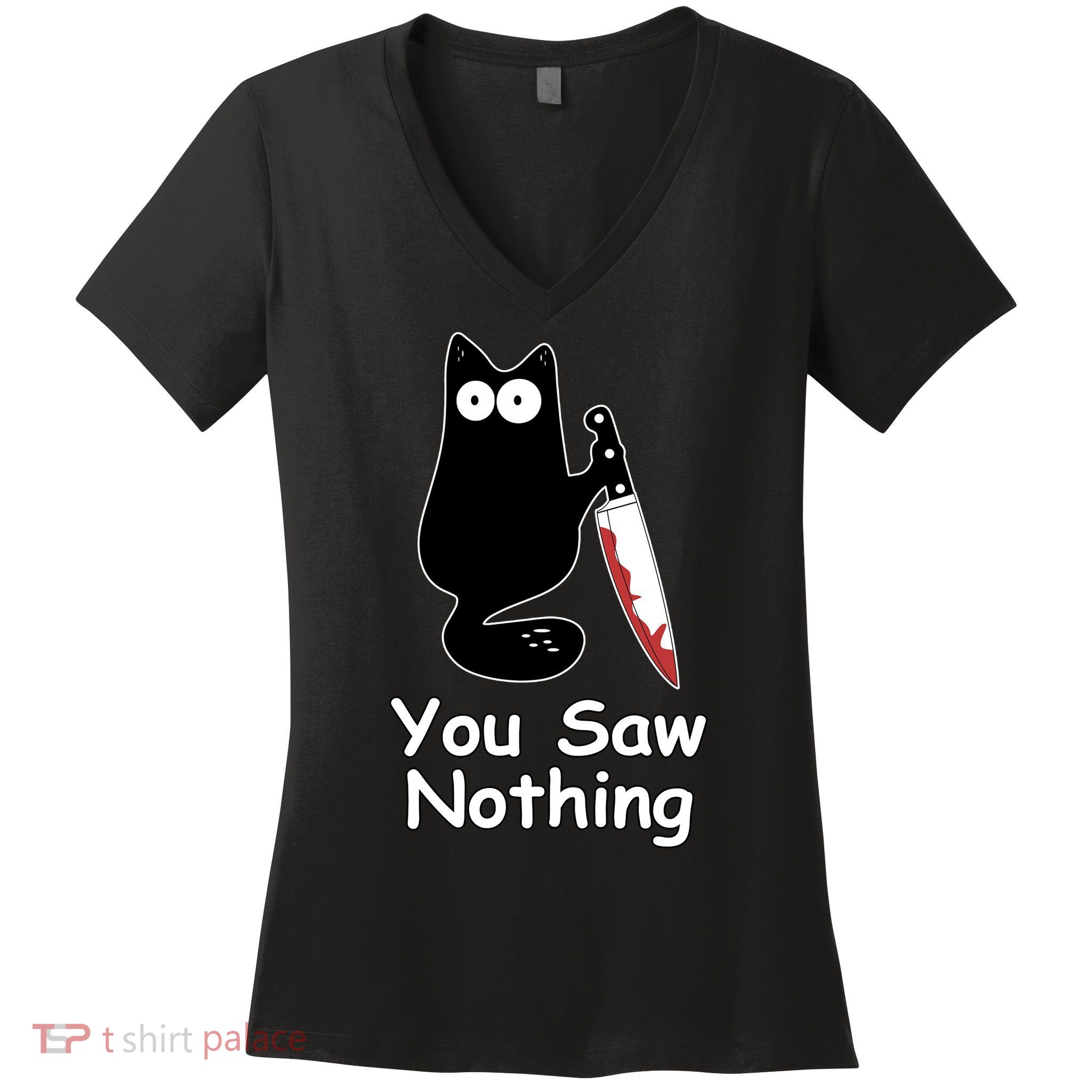 Funny Black Cat Meme You Saw Nothing Women's V-Neck T-Shirt