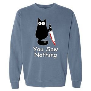 Funny Black Cat Meme You Saw Nothing Garment-Dyed Sweatshirt