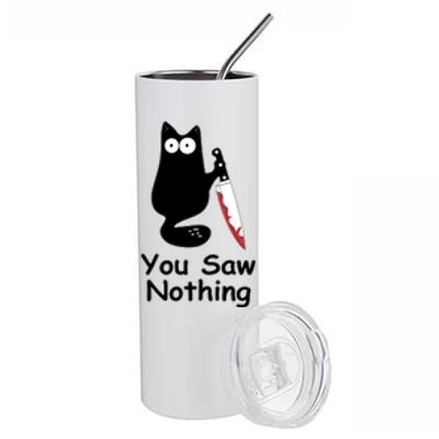 Funny Black Cat Meme You Saw Nothing Stainless Steel Tumbler