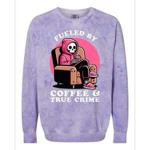 Fueled By Coffee And True Crime Shows Mom Lover And Chill Colorblast Crewneck Sweatshirt