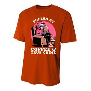 Fueled By Coffee And True Crime Shows Mom Lover And Chill Performance Sprint T-Shirt