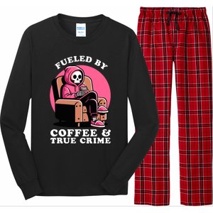 Fueled By Coffee And True Crime Shows Mom Lover And Chill Long Sleeve Pajama Set