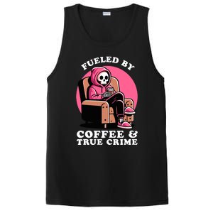 Fueled By Coffee And True Crime Shows Mom Lover And Chill PosiCharge Competitor Tank