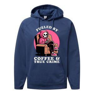 Fueled By Coffee And True Crime Shows Mom Lover And Chill Performance Fleece Hoodie