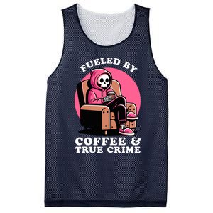 Fueled By Coffee And True Crime Shows Mom Lover And Chill Mesh Reversible Basketball Jersey Tank