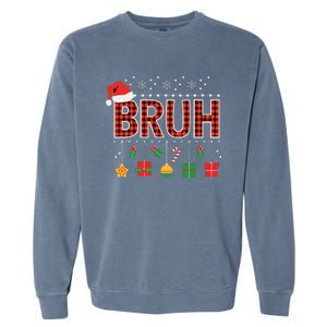 Funny Bruh Christmas Holly Red Plaid Xmas Pajamas Garment-Dyed Sweatshirt