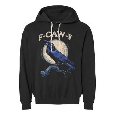 Funny Black Crow F-Caw-F Crow Lover Garment-Dyed Fleece Hoodie