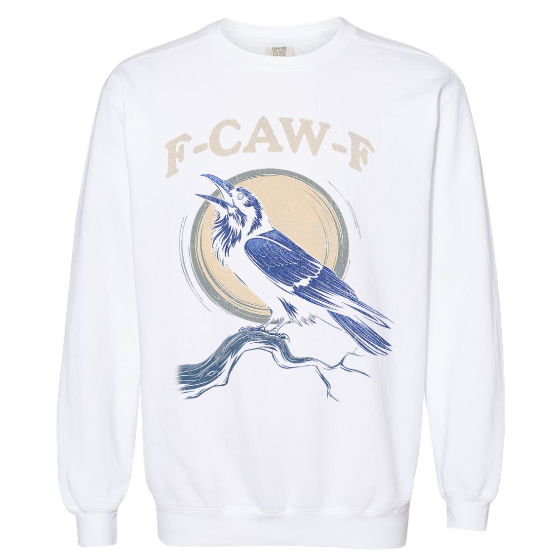 Funny Black Crow F-Caw-F Crow Lover Garment-Dyed Sweatshirt