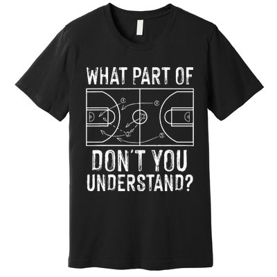 Funny Basketball Coach Design Men Women Ball Game Trainers Premium T-Shirt