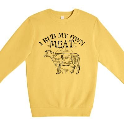 Funny Bbq Chef Gift I Rub My Own Meat Joke Chef Gift Funny Gift Premium Crewneck Sweatshirt