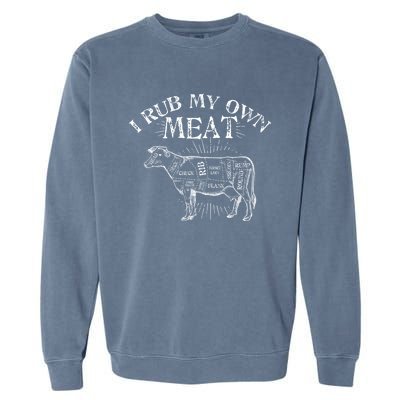 Funny Bbq Chef Gift I Rub My Own Meat Joke Chef Gift Funny Gift Garment-Dyed Sweatshirt