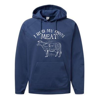 Funny Bbq Chef Gift I Rub My Own Meat Joke Chef Gift Funny Gift Performance Fleece Hoodie