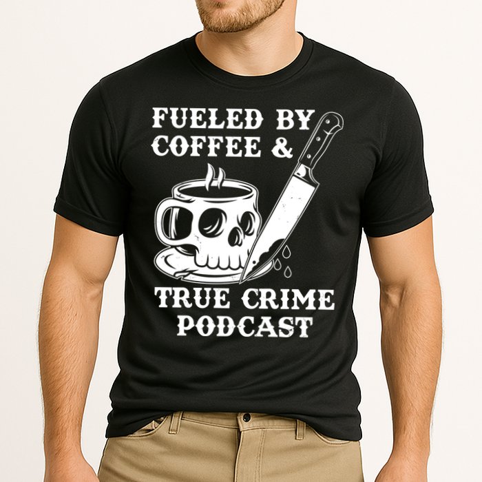 Fueled By Coffee And True Crime Podcast Cooling Performance Crew T-Shirt