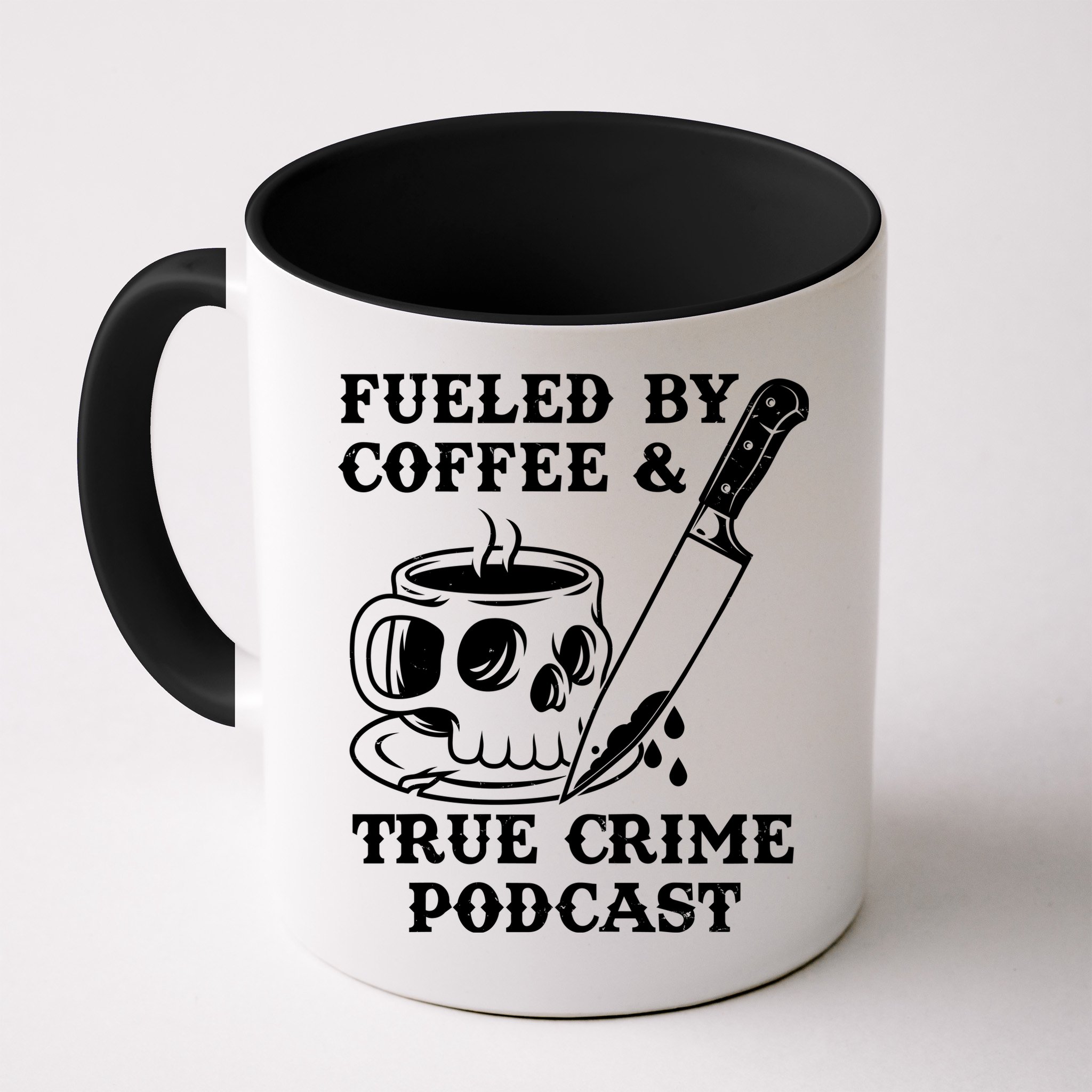 Fueled By Coffee And True Crime Podcast Mug
