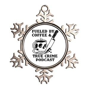 Fueled By Coffee And True Crime Podcast Metallic Star Ornament