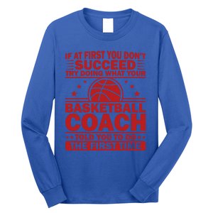 Funny Basketball Coaching Team Player Sports Meaningful Gift Long Sleeve Shirt