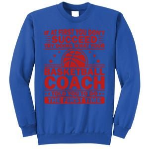 Funny Basketball Coaching Team Player Sports Meaningful Gift Sweatshirt