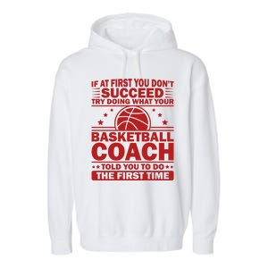 Funny Basketball Coaching Team Player Sports Meaningful Gift Garment-Dyed Fleece Hoodie